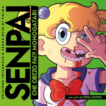 Cover Senpai che c@zzo fai?! Monogatari volume integrale